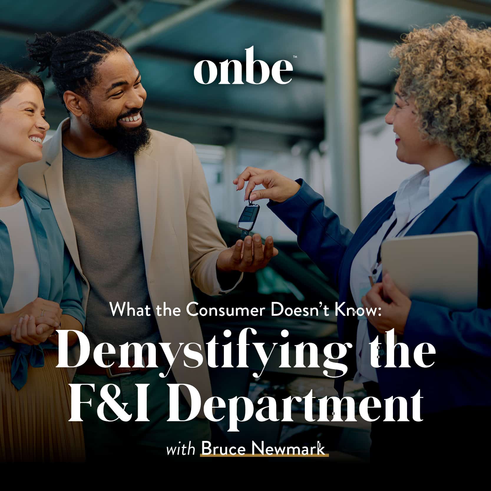 What the Consumer Doesn’t Know: Demystifying the F&I Department